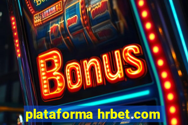 plataforma hrbet.com